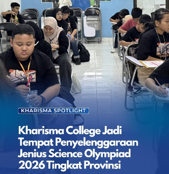 KHARISMA College Dipercaya Jadi Tuan Rumah Jenius Science Olympiad 2026 Tingkat Provinsi